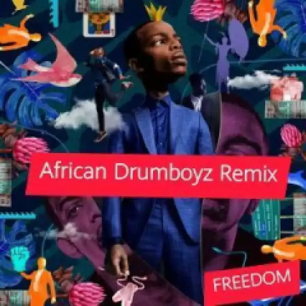 Zakes Bantwini, Moonga K - Freedom (african Drumboyz Remix)